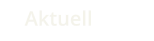 Aktuell