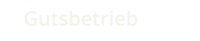 Gutsbetrieb